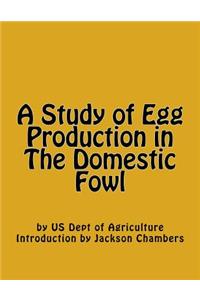 Study of Egg Production in The Domestic Fowl