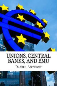 Unions, Central Banks, and EMU