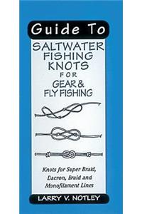 Guide to Saltwater Fishing Knots for Gear & Fly Fishing