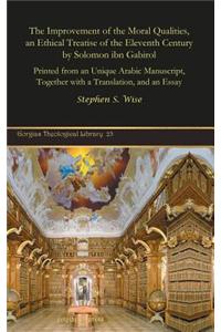 The Improvement of the Moral Qualities, an Ethical Treatise of the Eleventh Century by Solomon ibn Gabirol