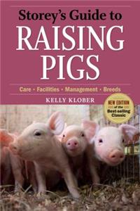 Storey's Guide to Raising Pigs, 3rd Edition