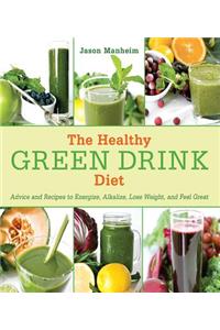 The Healthy Green Drink Diet
