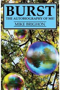 Burst: The Autobiography of Me!