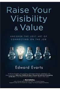 Raise Your Visibility & Value