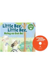 Little Bee, Little Bee, Noisy as Can Be!