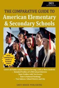 The Comparative Guide to Elem. & Secondary Schools, 2021