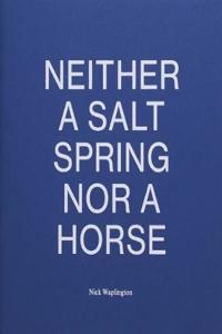 Neither a Salt Spring Nor a Horse