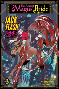 Ancient Magus' Bride: Jack Flash and the Faerie Case Files Vol. 3