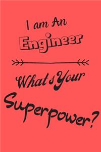 I am an Engineer What's Your Superpower