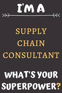 I'm A Supply Chain Consultant: Perfect Gift For A Supply Chain Consultant (100 Pages, Blank Notebook, 6 x 9) (Cool Notebooks) Paperback