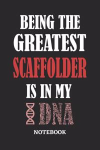 Being the Greatest Scaffolder is in my DNA Notebook