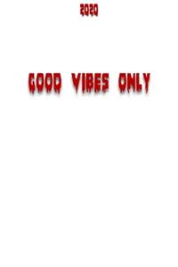 Good Vibes Only Inspirational Quote Monthly/Weekly Planner