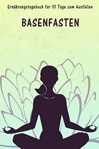 111 Tage Ernährungstagebuch zum Ausfüllen - Basenfasten