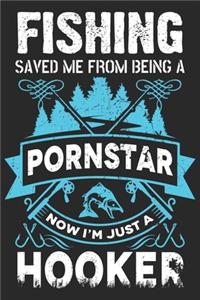 Fishing saved me from being a porn star now i'm just a hooker