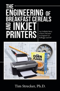 Engineering of Breakfast Cereals and Inkjet Printers