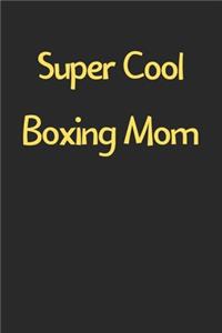Super Cool Boxing Mom