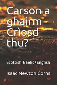 Carson a ghairm Crìosd thu?