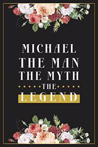 Michael The Man The Myth The Legend
