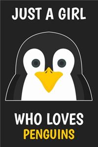 Just A Girl Who Loves Penguins: Blank Wide Ruled Paper, Cute Penguin Notebook Journal for Women, Girls and Kids - Gift for Penguin Lovers