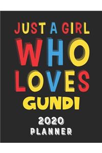 Just A Girl Who Loves Gundi 2020 Planner