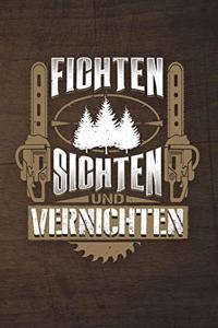 Fichten Sichten Und Vernichten