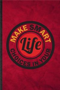 Make Smart Choices in Your Life