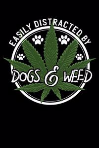 Easily Distracted by Dogs and Weed
