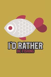 I'd Rather Be Fishing