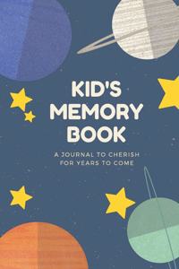 Kid's Memory Book, A Journal to Cherish All of Your Memories, Memory Log Book for Children, 6x9, 120 pages