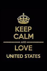 KEEP CALM AND LOVE UNITED STATES Notebook