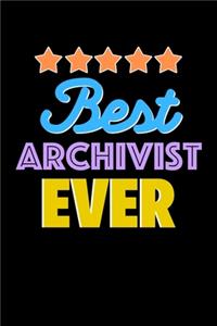 Best Archivist Evers Notebook - Archivist Funny Gift