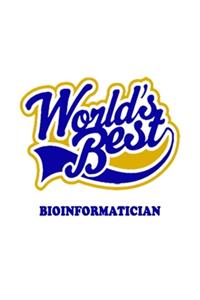 World's Best Bioinformatician