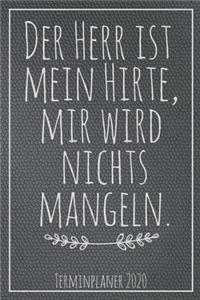 Der Herr ist mein Hirte - Terminplaner 2020: Jahresplaner von September 2019 bis Dezember 2020 zum organisieren, planen und notieren. Christliches Notizbuch mit 174 Seiten in weiß im Format A5 