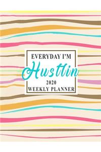 Everyday I'm Hustlin 2020 Weekly Planner