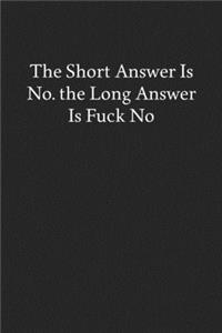 The Short Answer Is No. the Long Answer Is Fuck No