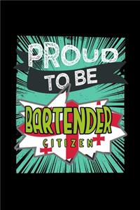 Proud to be bartender citizen