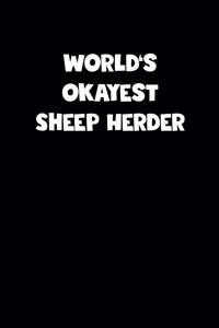 World's Okayest Sheep Herder Notebook - Sheep Herder Diary - Sheep Herder Journal - Funny Gift for Sheep Herder