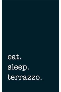 eat. sleep. terrazzo. - Lined Notebook