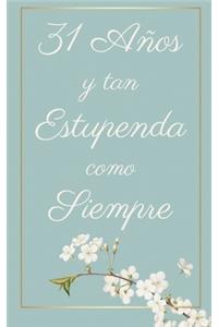 31 Años y Tan Estupenda Como Siempre