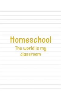 Homeschool The World Is My Classroom