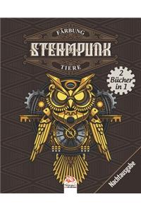 Färbung Steampunk Tiere - Nachtausgabe - 2 Bücher in 1