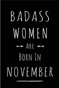 Badass Women Are Born In November