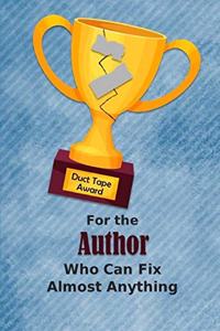 For the Author Who Can Fix Almost Anything