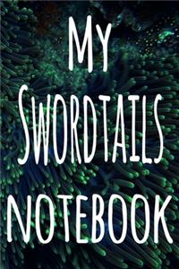My Swordtails Notebook