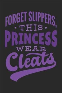 Forget Slippers, This Princess Wear Cleats