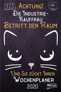 Achtung! Die Industrie-Kauffrau betritt den Raum und Sie zückt Ihren Wochenplaner 2020: DIN A5 Kalender / Terminplaner / Wochenplaner 2020 12 Monate: Januar bis Dezember 2020 - Jede Woche auf 2 Seiten