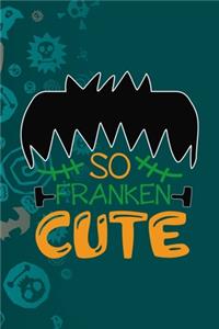 So Franken Cute