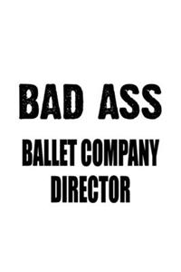 Bad Ass Ballet Company Director