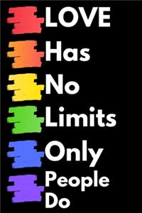 Love Has No Limits Only People Do