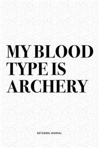 My Blood Type Is Archery